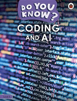 Coding And A. I. - Do You Know? - Level 3 - Book With Ebook And Videos..-