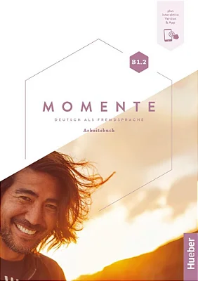 Momente B1.2 - Arbeitsbuch Plus Interaktive Version-..